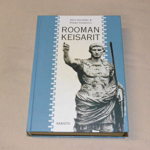 Arto Kivimäki & Pekka Tuomisto Rooman keisarit